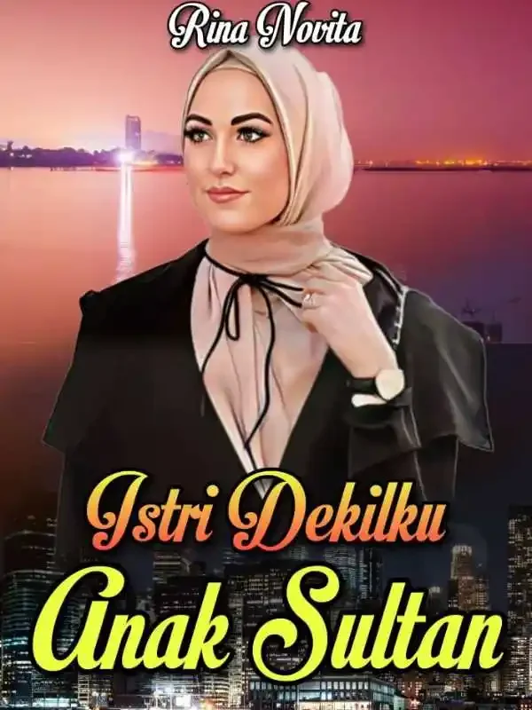 Sampul Novel Istri Dekilku Anak Sultan
