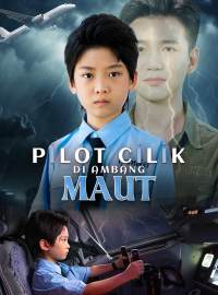 Pilot Cilik di Ambang MautDrama Pendek