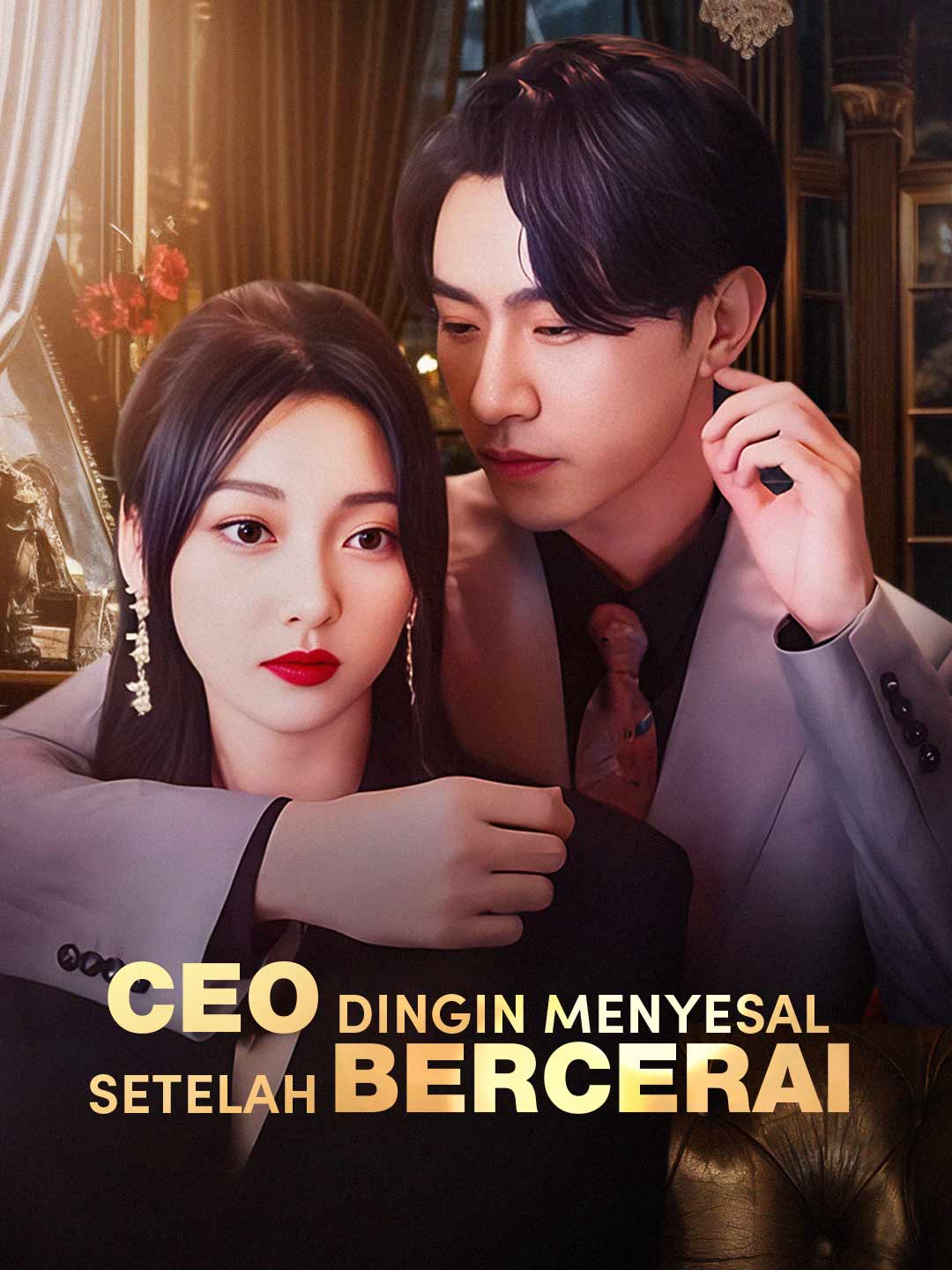 CEO Dingin Menyesal Setelah BerceraiMini Seri