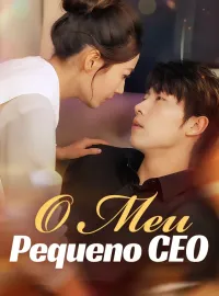 O Meu Pequeno CEODramas Curtos