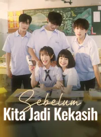 Sebelum Kita Jadi KekasihDrama Pendek