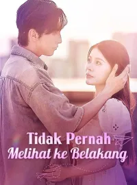 Tidak Pernah Melihat ke BelakangMini Seri