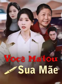 Você Matou Sua MãeDramas Curtos