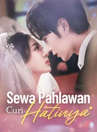 Sewa Pahlawan Curi HatinyaDrama Pendek