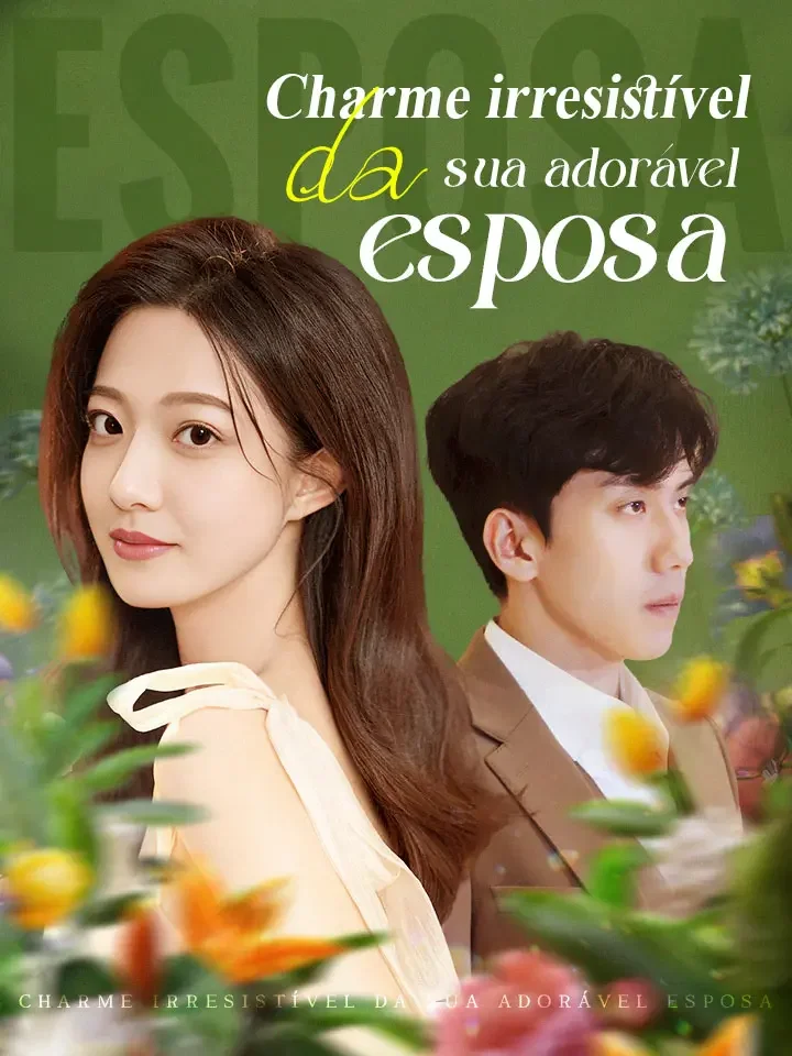 Charme irresistível da sua adorável esposaMini Séries