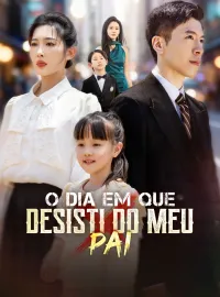 O Dia em Que Desisti do Meu PaiDramas Curtos