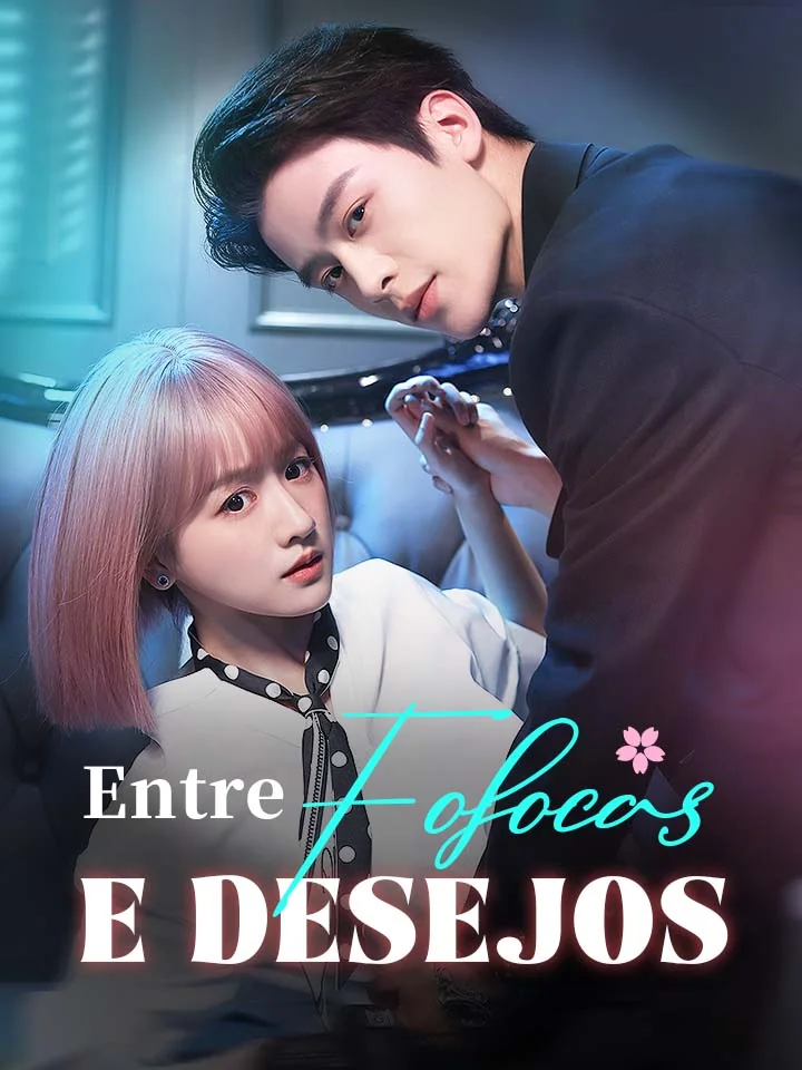 Entre Fofocas e DesejosMini Séries