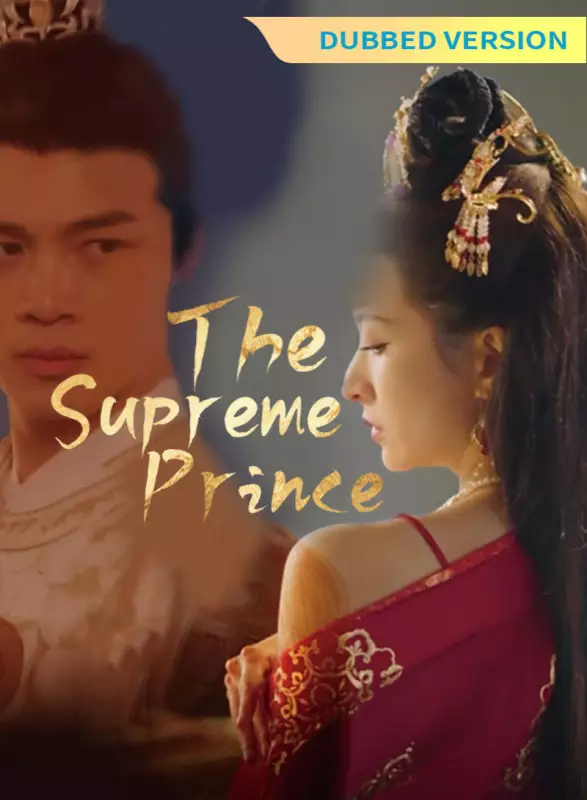 [Dubbed Version] The Supreme Prince Mini Series