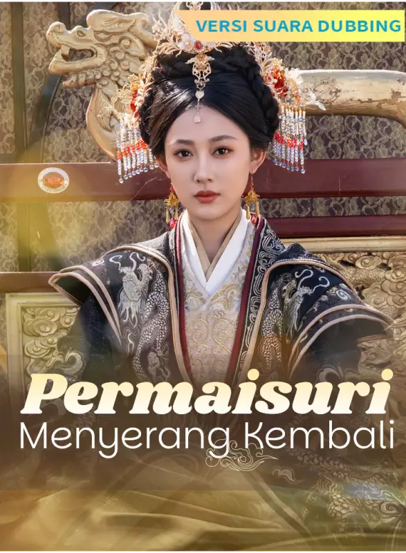 [Versi suara dubbing] Permaisuri Menyerang KembaliMini Seri