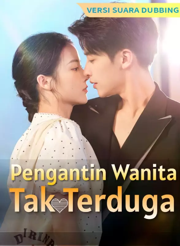 [Versi suara dubbing] Pengantin Wanita Tak TerdugaMini Seri