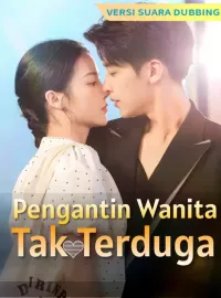 [Versi suara dubbing] Pengantin Wanita Tak TerdugaDrama Pendek