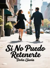 Portada de la novela Si No Puedo Retenerte