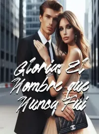 Portada de la novela Gloria: El Nombre que Nunca Fui