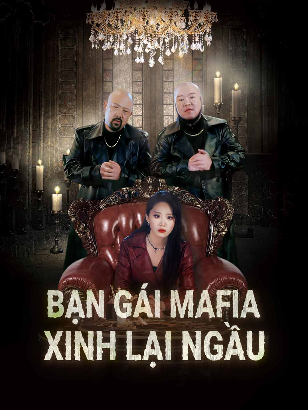 Bạn Gái Mafia Xinh Lại NgầuPhim bộ ngắn