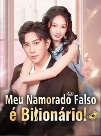 Meu Namorado Falso é Bilionário!Mini Séries