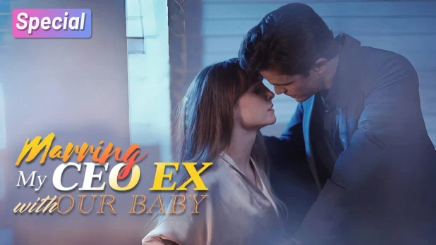 Marrying My CEO Ex with Our Baby – A Heart-Tugging Short Drama About Love, Regret, and Redemption