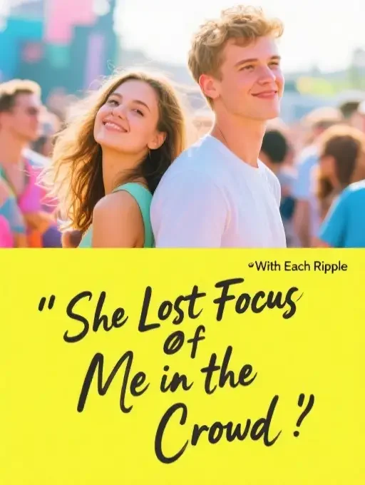 She Lost Focus of Me in the Crowd Novel Cover