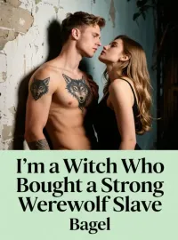 I’m a Witch Who Bought a Strong Werewolf Slave Novel Cover