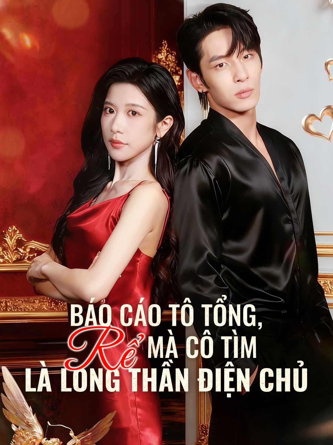 Báo Cáo Tô Tổng, Rể Mà Cô Tìm Là Long Thần Điện ChủPhim bộ ngắn