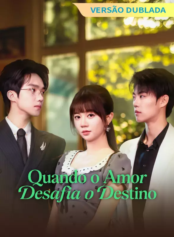 [Versão Dublada] Quando o Amor Desafia o DestinoMini Séries