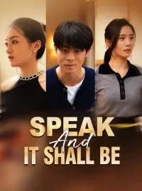 Speak And It Shall BeMini Series
