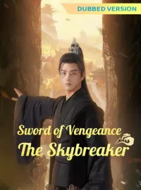 [Dubbed Version] Sword of Vengeance: The SkybreakerMini Series
