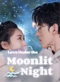 Love Under the Moonlit NightMini Series