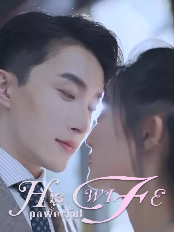 His Powerful WifeMini Series