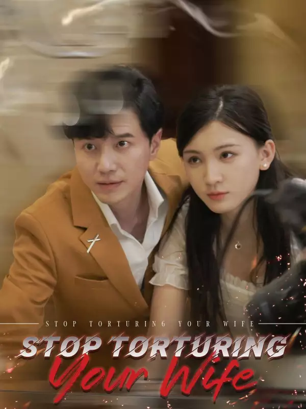 Stop Torturing Your WifeMini Series