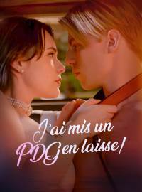 J'ai mis un PDG en laisse !Mini-dramas