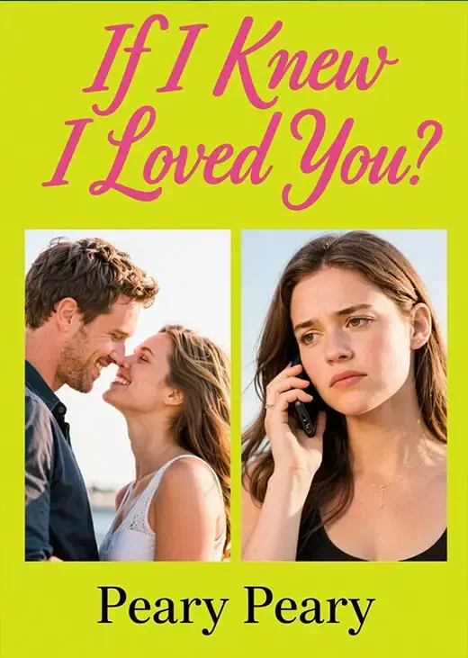 If I Knew I Loved You Novel Cover
