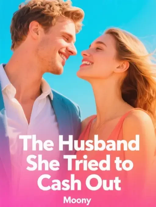 The Husband She Tried to Cash Out Novel Cover