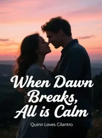 When Dawn Breaks, All is Calm Novel Cover