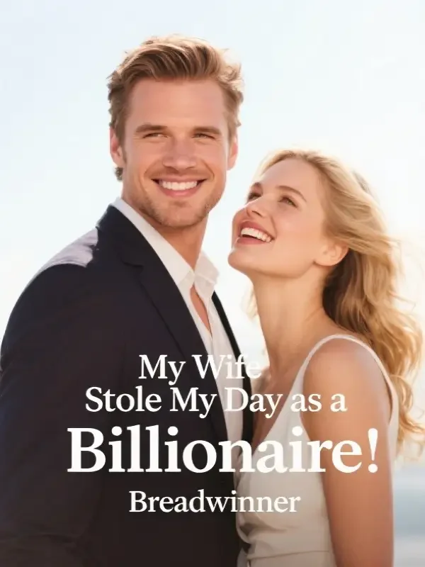 My Wife Stole My Day as a Billionaire Novel Cover