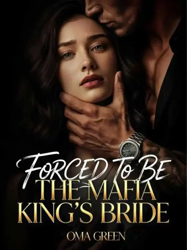 Forced To Be The Mafia King's Bride Novel Cover
