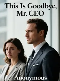This Is Goodbye, Mr. CEO Novel Cover