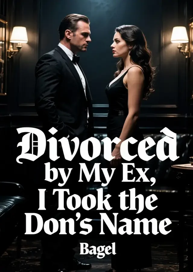 Divorced by My Ex, I Took the Don's Name Novel Cover