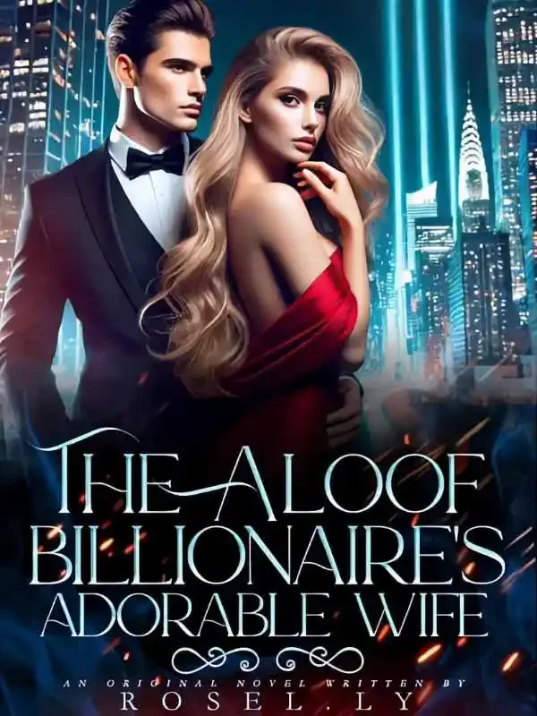 The Aloof Billionaire’s Adorable Wife Novel Cover
