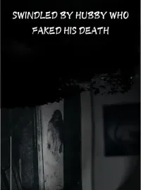 Swindled By Hubby Who Faked His Death Novel Cover