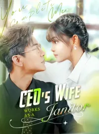 CEO's Wife Works as a JanitorMini Series