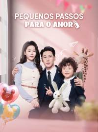 Pequenos Passos Para o AmorDramas Curtos