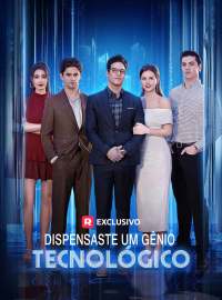 Dispensaste um Gênio TecnológicoDramas Curtos