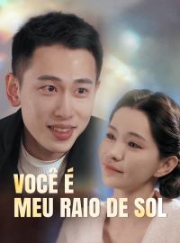 Você É Meu Raio de SolDramas Curtos