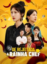 De Rejeitada a Rainha ChefDramas Curtos