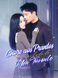 Chore aos Prantos ao Lado do Meu TúmuloDramas Curtos