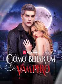 Como Beijar um VampiroDramas Curtos