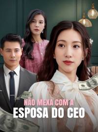 Não mexa com a esposa do CEODramas Curtos