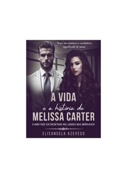 Capa do romance A Vida e a História de Melissa Carter