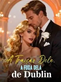 Capa do romance A Traição Dele, a Fuga Dela de Dublin
