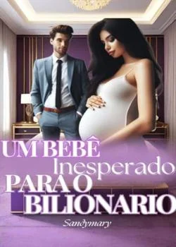 Capa do romance Um Bebê Inesperado para o Bilionário 